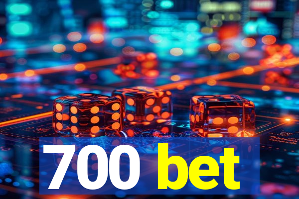 700 bet